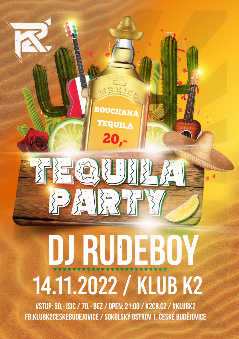 Tequila party - Dj RUDEBOY listopadový termín